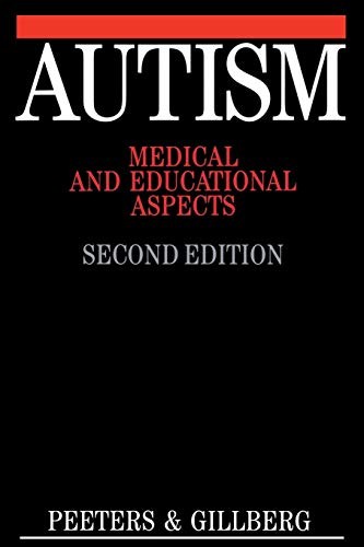 Autism 2e: Medical and Educational Aspects-Theo Peeters