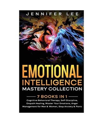 Emotional Intelligence Mastery Collection: 7 Books in 1 - Cognitive Behavioral T