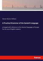 A Practical Grammar Of The Sanskrit Language Monier Monier-Williams
