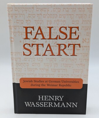 False Start Jewish Studies at German Universities Weimar Republic Wasserman 2003