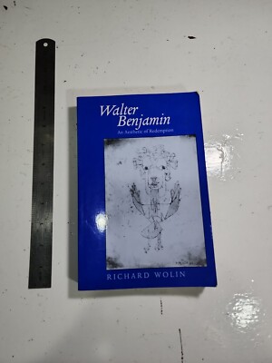 Weimar and Now: German Cultural Criticism Ser.: Walter Benjamin : An...