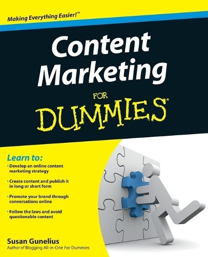 Content Marketing For Dummies by Susan Gunelius - 9781118007297
