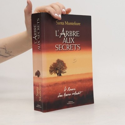 L'Arbre aux secrets: Le Roman d'un amour interdit  |  Santa Montefiore