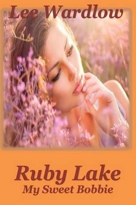 Ruby Lake: My Sweet Bobbie by Lee Wardlow (English) Paperback Book