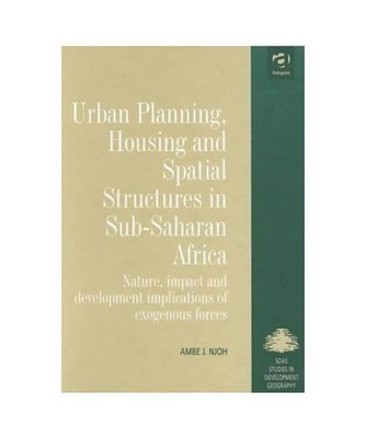 Urban Planning, Housing and Spatial Structures in Sub-Saharan Africa: Nature, Im