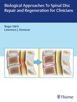 Biological Approaches To Spinal Disc Repair And Regeneration For Clinicians