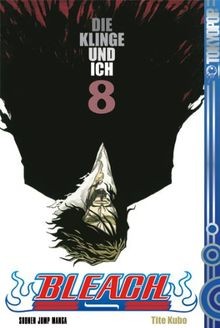 Bleach, Band 8: Die Klinge und ich von Kubo, Tite | Buch | Zustand sehr gut