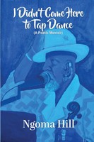 Ngoma Hill | I Didn't Come Here To Tap Dance | Taschenbuch | Englisch (2021)