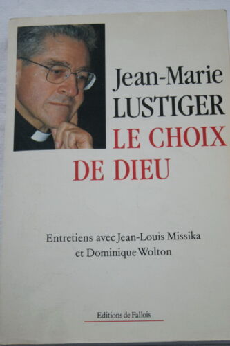 Le choix de Dieu,Jean-Marie LUSTIGER,de Fallois,1987 - Photo 1/1