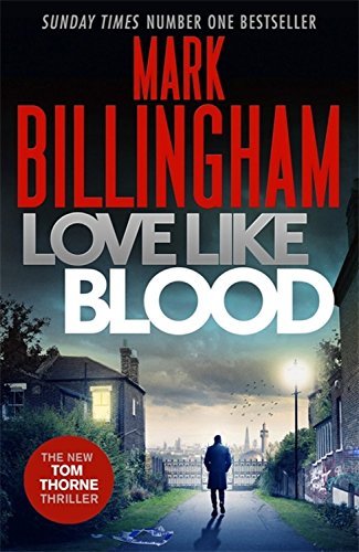 Love Like Blood (Tom Thorne Novels) By Mark Billingham