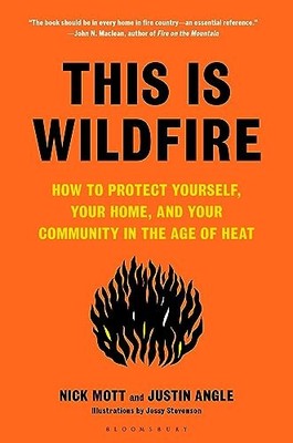 This Is Wildfire: How to Protect Yourself, Your Home, and Your Community in ...