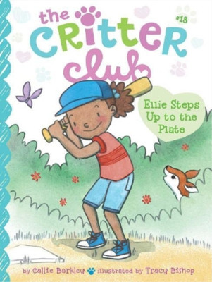 Callie Barkley Ellie Steps Up to the Plate (Paperback)