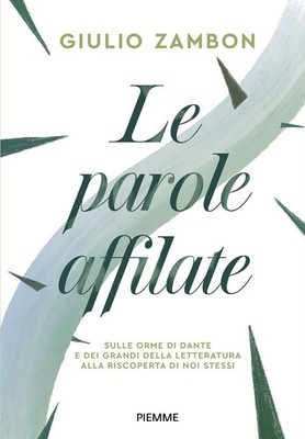 Neues Buch - Zambon Giulio - Die scharfen Worte. Auf den Spuren von Dante und den Großen