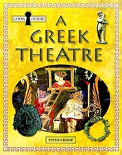 LOOK INSIDE A GREEK THEATRE By Peter Chrisp & Adam Hook - Hardcover