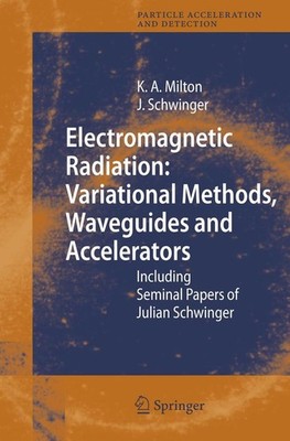 Electromagnetic Radiation: Variational Methods, Waveguides and Accelerators Kimb