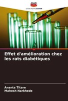 Effet D'améLioration Chez Les Rats DiabéTiques Ananta Titare (U. A.) Taschenbuch