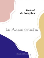 Le Pouce Crochu Fortuné Du Boisgobey Taschenbuch FranzöSisch 2023