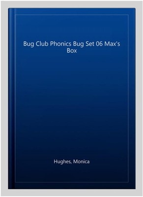 Bug Club Phonics Bug Set 06 Max's Box, Paperback by Hughes, Monica, Brand New...