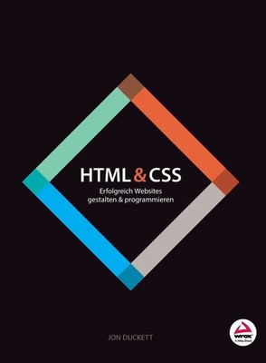 HTML & CSS | Erfolgreich Websites gestalten und programmieren | Jon Duckett