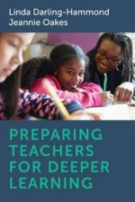 Preparing Teachers for Deeper Learning, Darli...