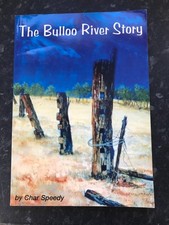 THE BULLOO RIVER STORY.  1880's-2000's. Char Speedy. 2003 Paperback. vgc