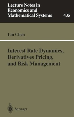 Lin Chen | Interest Rate Dynamics, Derivatives Pricing, and Risk Management