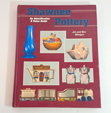 Shawnee Shawnee Pottery Hardcover Illustrated Price Guide by Jim & Bev Mangus