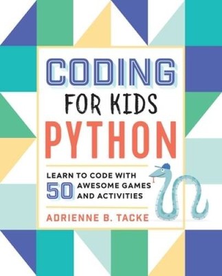 Coding for Kids: Python: Learn to Code with 50 Awesome Games a - ACCEPTABLE