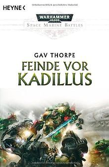 Feinde vor Kadillus: Warhammer-40,000-Roman von Thorpe, Gav | Buch | Zustand gut