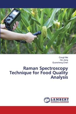Raman Spectroscopy Technique for Food Quality Analysis by Congli Mei Paperback B