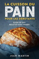 La Cuisson Du Pain Pour Les DéButants | Guide De 100+ Recettes Avec Images