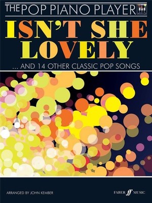 The Pop Piano Player: Isn't She Lovely Piano Book with CD 1CD Kember Faber Music