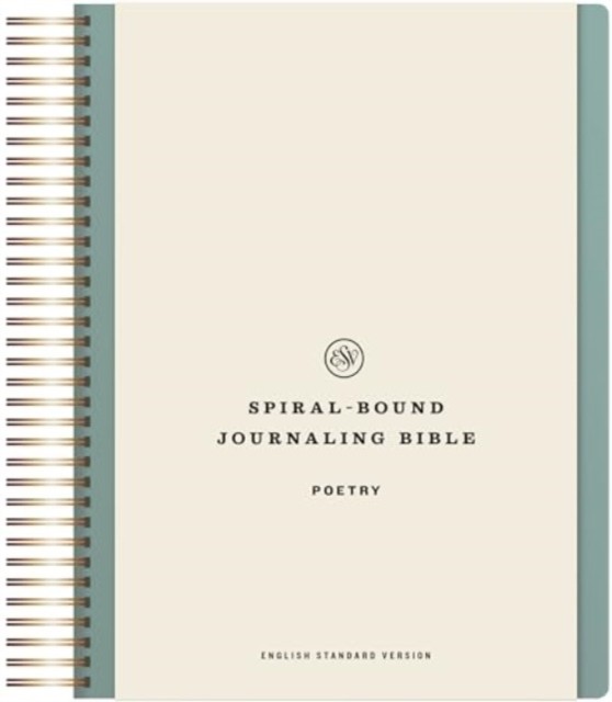 ESV Spiral-Bound Journaling Bible, Poetry (Hardback Book)