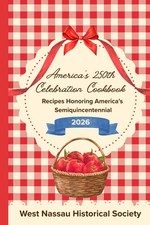 America s 250th Celebration Cookbook: Recipes...