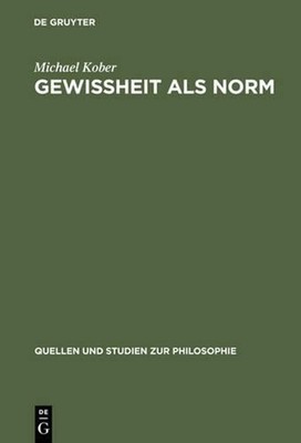 Gewissheit ALS Norm: Wittgensteins Erkenntnistheoretische Untersuchungen in ?ber