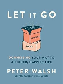 Let It Go: Downsizing Your Way to a Richer, Happier... | Buch | Zustand sehr gut