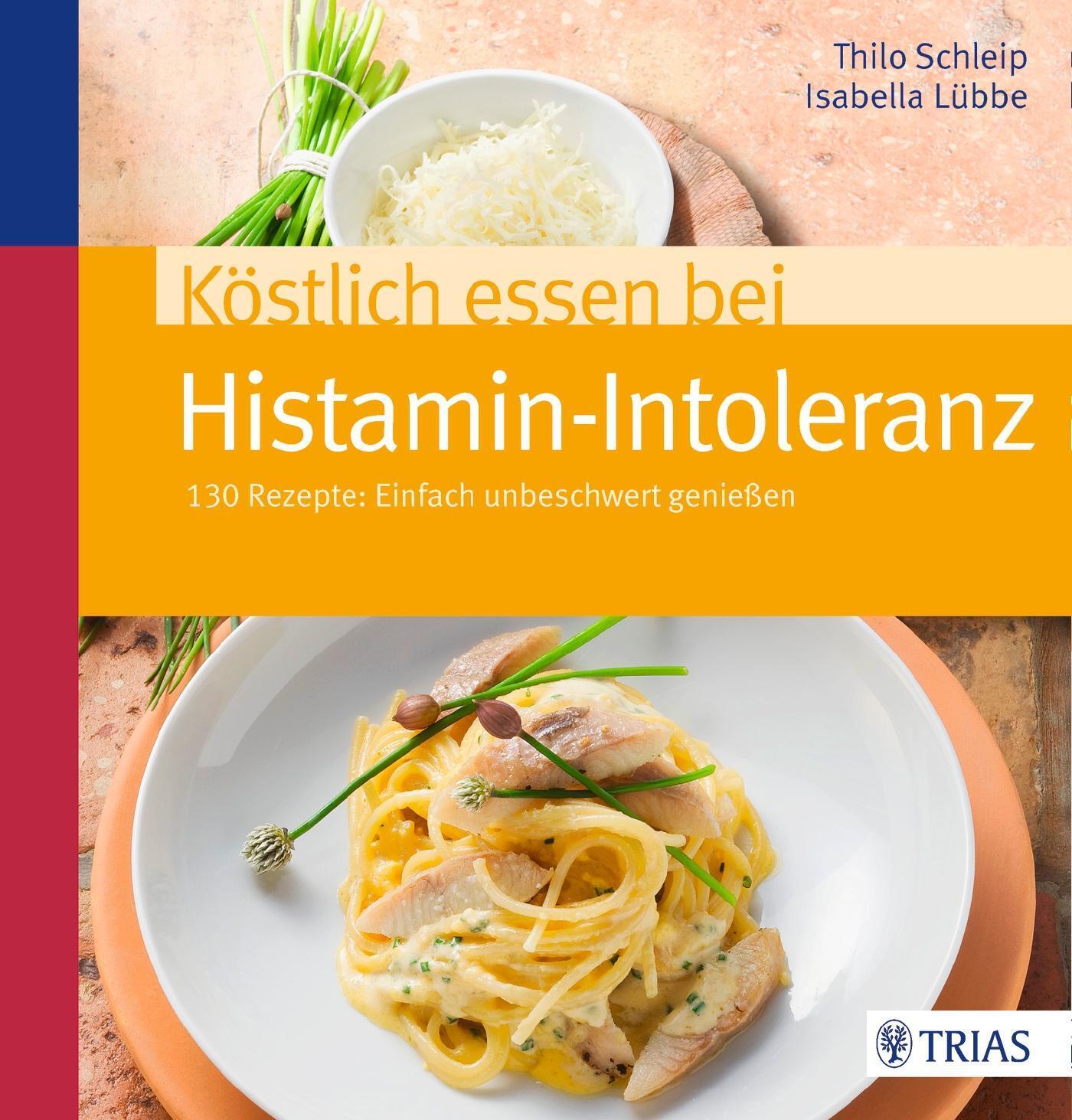 Thumbnail - Thilo Schleip (u. A.) | Köstlich Essen Bei Histamin-intoleranz |