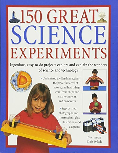 150 Great Science Experiments: Ingenious, Easy-To-Do Projects Explore and Exp.