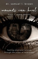 Samuel Brown | Wounds Can Heal, Even If Scars Remain | Taschenbuch | Englisch