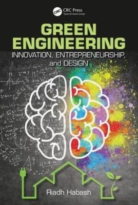 Green Engineering: Innovation, Entrepreneurship And Design
