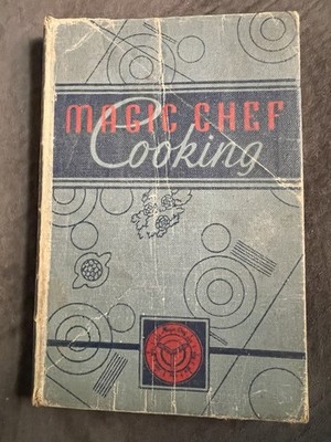 Vintage - Cook Book: Magic Chef Cooking, by Dorothy E. Shank