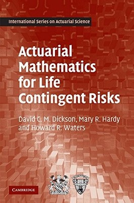 Actuarial Mathematics for Life Contingent Risks (International Series on Act...