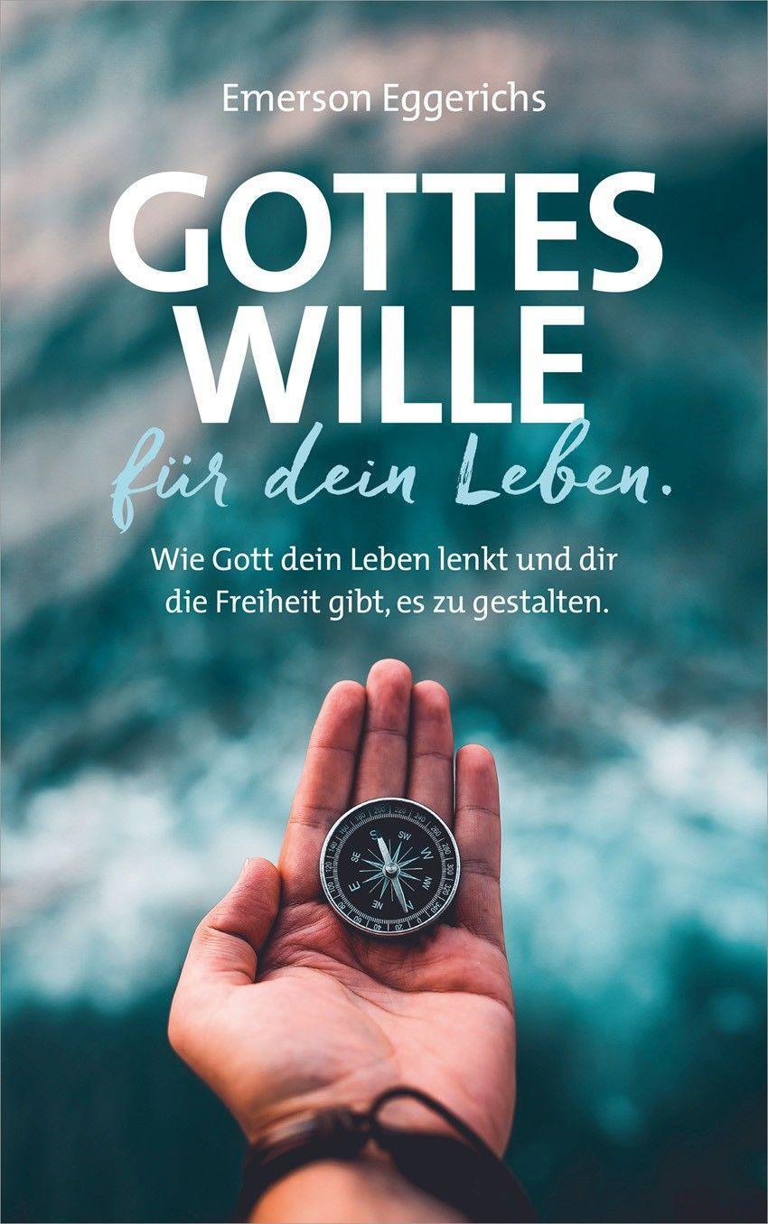 Thumbnail - Gottes Wille Für Dein Leben Emerson Eggerichs
