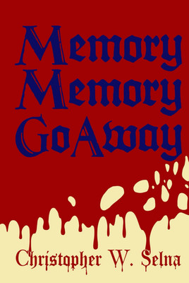 Memory, Memory, Go Away