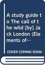 A study guide to The call of the wild - Paperback, by Richard Foerster - Good