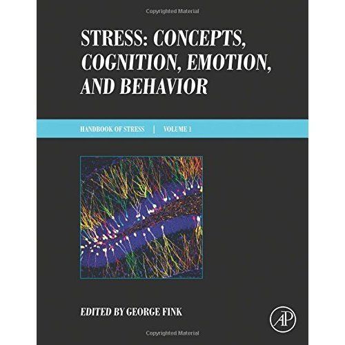Stress: Concepts, Cognition, Emotion, and Behavior Fink Hardback Academic Press