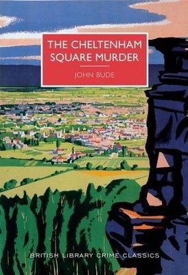 The Cheltenham Square Murder (British Library Crime Classics) - Paperback - GOOD
