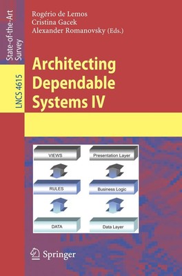 Architecting Dependable Systems IV Rogério de Lemos