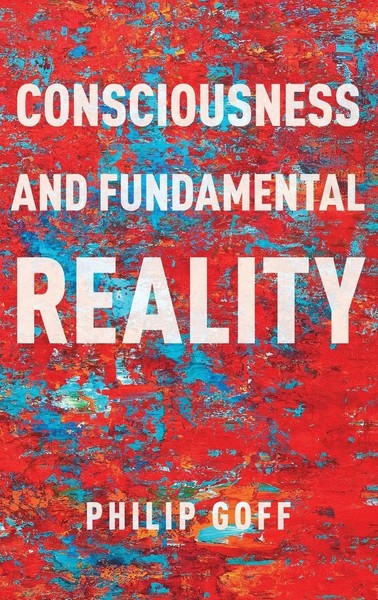 Philip Goff | Consciousness And Fundamental Reality | Buch | Englisch (2017)-image
