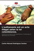 Carlos Manuel RodríGuez Santos | L'euthanasie Est Un Acte IlléGal Selon La...